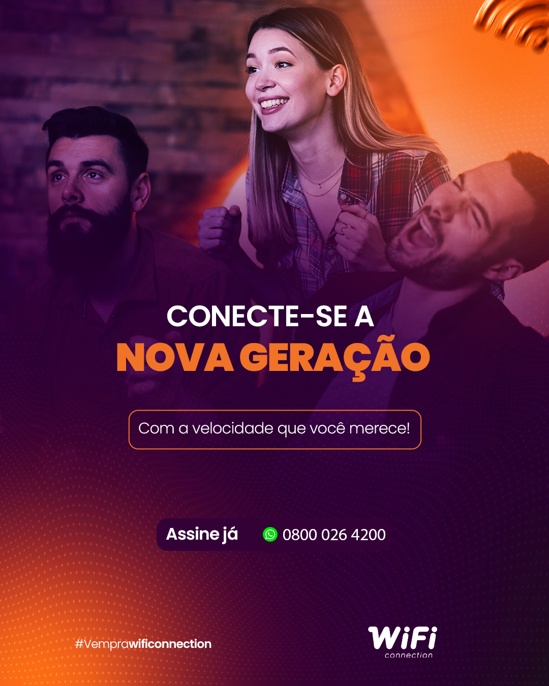 Anúncio WiFi Connection — conecte-se à nova geração, assine já
