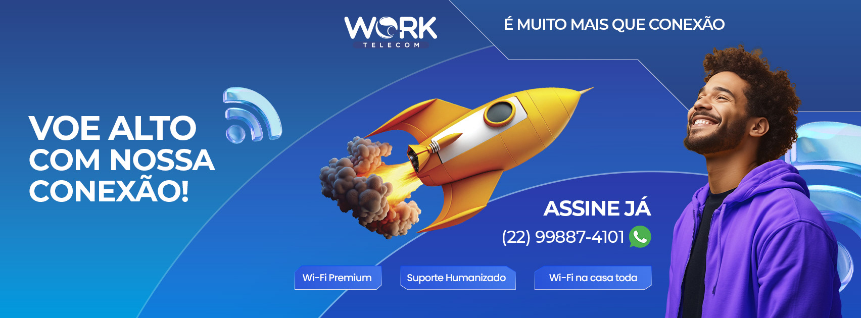 Banner Work Telecom — voe alto com nossa conexão, assine já