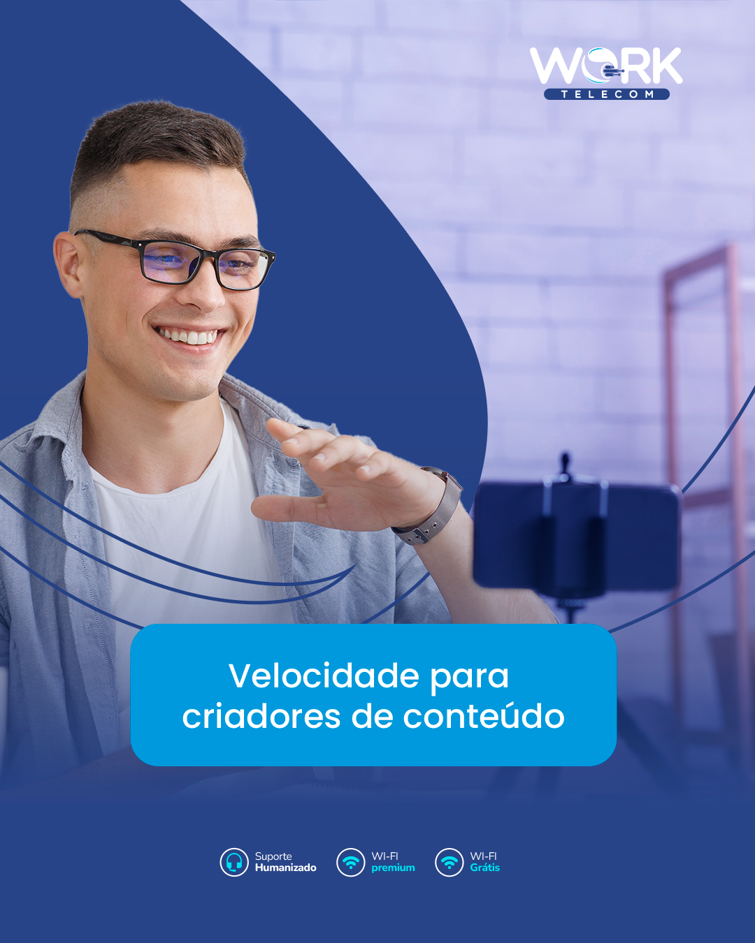Work Telecom — post institucional velocidade para criadores de conteúdo